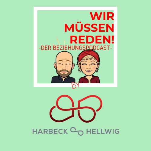 Wir müssen reden! Der Beziehungspodcast von Harbeck & Hellwig